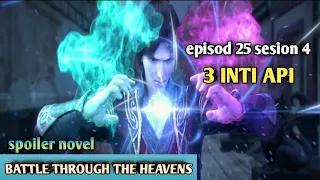 3 inti api battle through the heavens season 4 episode 25 spoiler novel