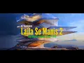 Download Lagu Laila Se Manis 2 - Original Version Lagu Madura Terbaru 2025