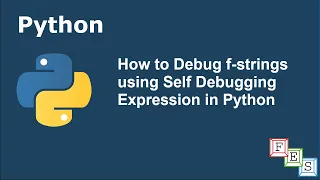 How to Debug f-strings using Self Debugging Expression in Python