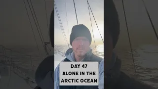 Day 47 alone in the Arctic Ocean