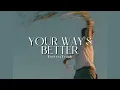 Download Lagu Vietsub | Your Way Better - Forrest Frank | Lyrics Video