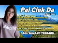 Download Lagu Lagu Minang Terbaru Pai Ciek Da Wawa Naela - lagu Minang viral
