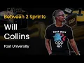 Lagu Assisted Sprinting, Elite Track and Field, and Mechanics with Will Collins | Between 2 Sprints