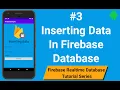 How to Insert Data in Firebase Realtime Database Android Firebase Part 3