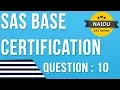 BASE SAS Certification - Question 10