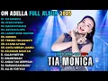 Download Lagu TIA MONICA -  CANTIKA ADELLA - STECU STECU - NAN KO PAHAM - OM ADELLA FULL ALBUM TERBARU 2025