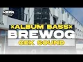 Lagu DJ CEK SOUND • FULL ALBUM • BASS BATTLE BREWOG AUDIO TERBARU