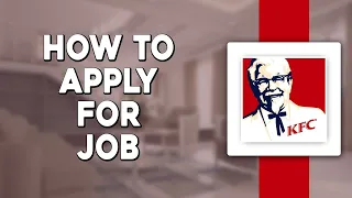 How To Apply for a Job at KFC Quick Easy