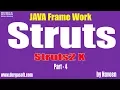 java struts tutorial Java Framework Struts2 X Part - 4 by Naveen
