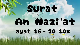 Download Belajar Menghafal Surat An Nazi'at Ayat 16 - 20 Diulang 10x MP3