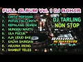 Download Lagu Full Album Dj Tarling Vol. 1 // DJ Bahar Remix