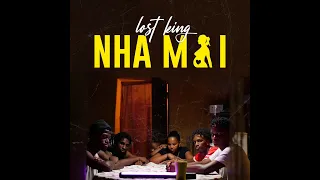 Download Lost king - nha mai (official video) MP3