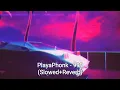 PlayaPhonk - 999 (Slowed+Reverb)