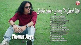Koleksi Sendu Thomas Arya ~ Jiwang Tak Pernah Mati [Official Compilation Video HD]