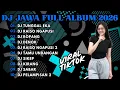 Lagu DJ JAWA FULL ALBUM FULL BASS TERBARU 2025 DJ TIKTOK DEK ALIA