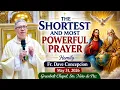 THE SHORTEST AND MOST POWERFUL PRAYER - Homily by Fr Dave Concepcion on May 31 2026 4 30pm