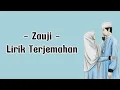 Download Lagu Zauji - Lirik Terjemahan - Lagu Arab Zauji
