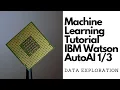Machine learning tutorial IBM Watson AutoAI Part Data exploration and visualization