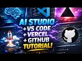 AI Studio VS Code Vercel GitHub Full Stack Tutorial Build Deploy Like a Pro