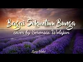 Download Lagu Bagai Sekuntum Bunga di Taman Cover+Lirik Serensia Wolajan