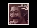 Jim Croce - Dont Mess Around With Jim (Remaster Best Quality)