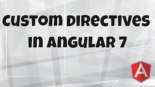 Getting Start With Angular Custom Directive in Angular 7