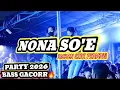 NONA SO'E MAKAN SIRI PINANG🍊FULL DROP PARTY BASS GACORR 2026🔥🔥IREN FEO REMIX