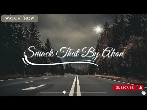 Download MP3 SMACK THAT BY AKON FT . EMINEM