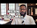 The Mean Streak of Virgo Men Why They Can Be So Harsh and How to Handle It