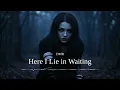 Download Lagu DMR - Here I Lie in Waiting – Emotional Gothic Rock Anthem (2025 Darkwave/Post-Punk)