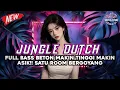 JUNGLE DUTCH FULL BASS BETON MAKIN TINGGI MAKIN ASIK SATU ROOM BERGOYANG