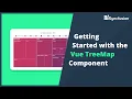 Getting Started with the Vue TreeMap Component