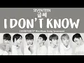 Download Lagu [LYRICS/가사] SEVENTEEN (세븐틴) - I Don't Know (글쎄) [Going Seventeen 3rd Mini Album]
