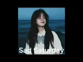 Lagu Sad Saturday