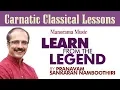 Learn Bantureethikolu |Hamsanadam |Sankaran Namboothiri |Learn from the Legend |Learn Carnatic Music