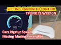 Download Lagu TP-Link TL WR840N | Cara Membagi, Mengatur, Membatasi Speed Internet/WIFI - Seting Bandwidth Control