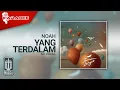 Download Lagu NOAH - Yang Terdalam (Official Karaoke Video) | No Vocal