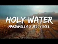 Lagu Marshmello x Jelly Roll - Holy Water (Lyrics)