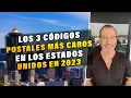 Los 3 Codigos Postales Mas Caros en los Estados Unidos en 2023