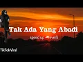 Download Lagu Tak Ada Yang Abadi - Safira Record Official ( Speed Up + Reverb ) Viral Tiktok 