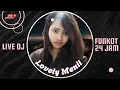 Download Lagu LIVE DJ FUNKOT NONSTOP 24 JAM - Lovely Menil