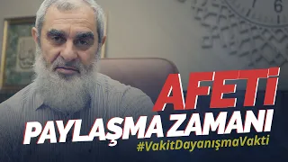 AFETİ PAYLAŞMA ZAMANI #VakitDayanışmaVakti
