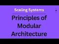 Principles of Modular Architecture Scaling Systems