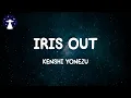 Lagu IRIS OUT - Kenshi Yonezu (Lyrics)