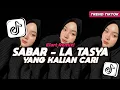DJ SABAR - LA TASYA ELART REMIX DUH SAYANG NGAPUNTEN NE SA ESTU FULL SONG VIRAL TIKTOK 2025 