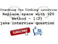 java interview question - replace space with 20 in java