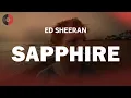 Download Lagu Ed Sheeran - Sapphire | Top Songs | Lyrics
