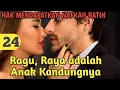 Lagu Bab 24. Ragu, raya adalah Anak Kandung