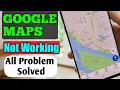Fix GOOGLE MAPS Not Working on Android Solution