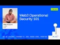 DeFi Security 101 2025 - Web3 Operational Security 101